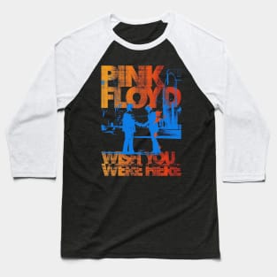 Wish Floyd Were Here Baseball T-Shirt